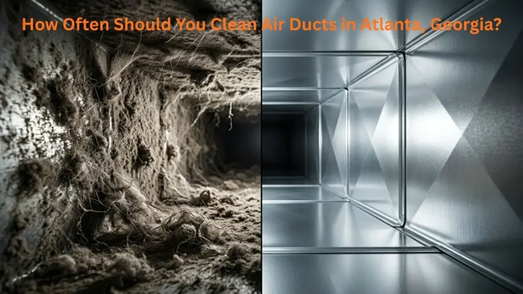 How Often Should You Clean Air Ducts in Atlanta, Georgia