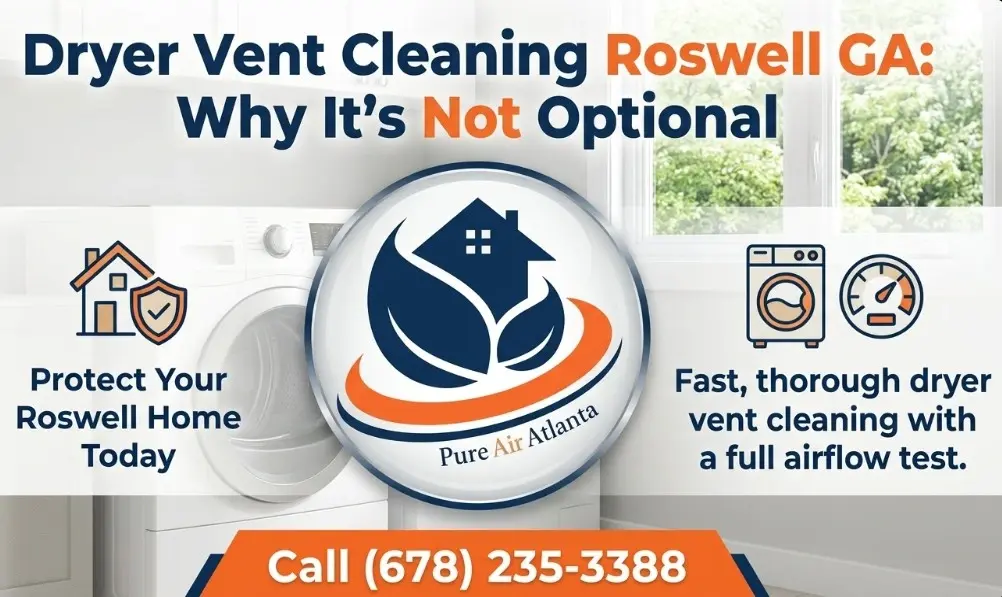 Dryer Vent Cleaning Roswell GA Fire Safety Guide 2 Dryer vent cleaning Roswell GA (678) 235-3388. Fire risk facts, how often to clean
