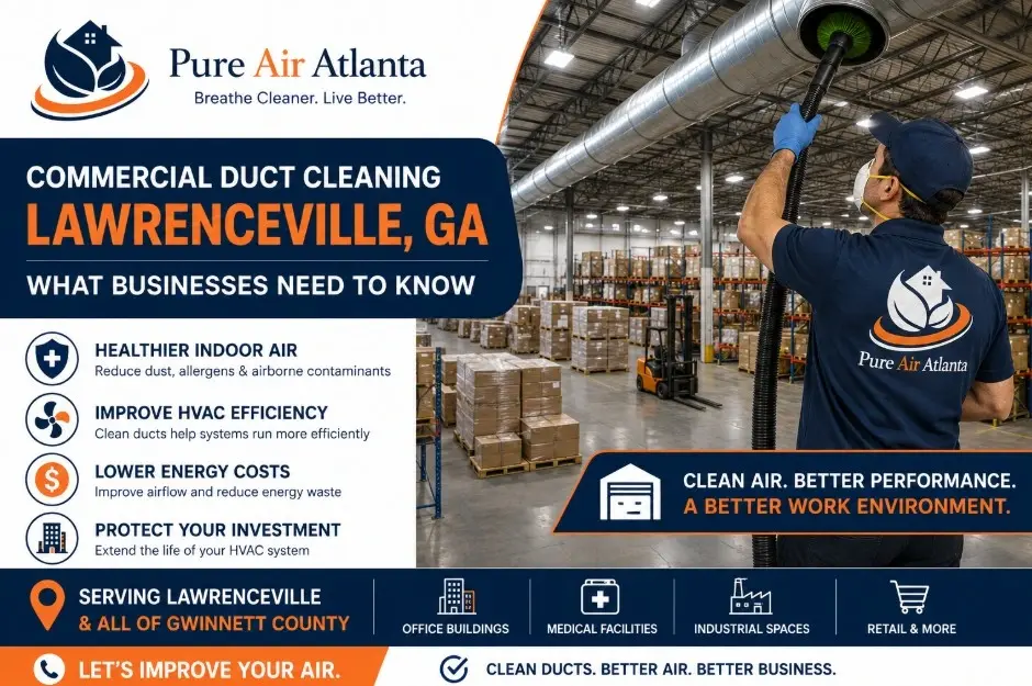 Commercial Duct Cleaning Lawrenceville GA Guide