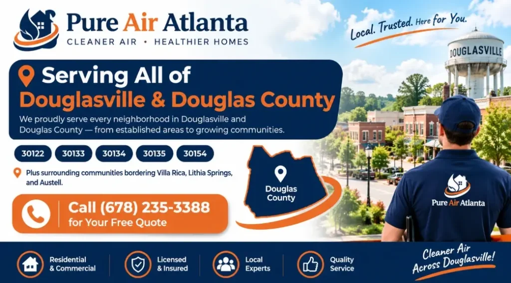 Air Duct Cleaning Cost Douglasville GA: 2026 Price Guide | Pure Air Atlanta 2 Serving All of Douglasville & Douglas County